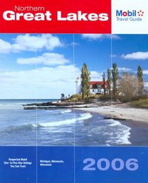 Mobil Travel Guide: Northern Great Lakes 2006 (Mobil Travel Guide Northern Great Lakes (Mi, Mn, Wi))