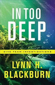 In Too Deep (Dive Team Investigations, Bk 2)