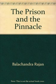 The Prison and the Pinnacle (A Collection of Essays)