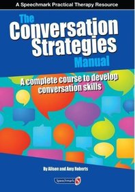 The Conversation Strategies Manual: A Complete Course to Develop Conversation Skills