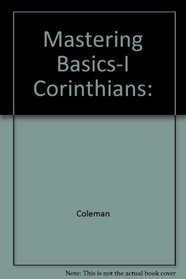Mastering Basics-I Corinthians: