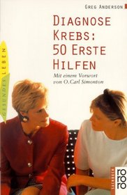 Diagnose Krebs: Fnfzig Erste Hilfen.
