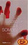 El Cazador De Sombras/ the Shadows Hunter (Nov.Intrig) (Spanish Edition)