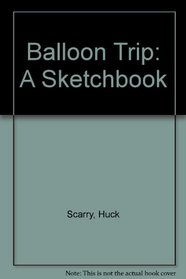 Balloon Trip: A Sketchbook