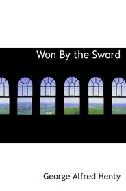 Won By the Sword: A tale of the Thirty Years' War