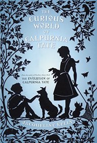 The Curious World Of Calpurnia Tate (Turtleback School & Library Binding Edition)