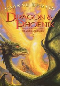 Dragon and Phoenix (Dragonlord, Bk 2)