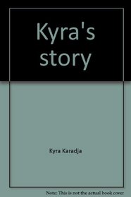 Kyra's story: Reminiscences of a Girlhood in Revolutionary Russia