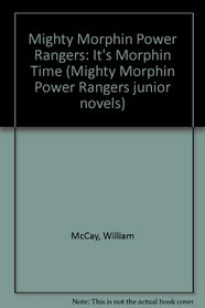 Mighty Morphin Power Rangers: It's Morphin Time (Mighty Morphin Power Rangers Junior Novels)