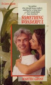 Something Wonderful (To Love Again)