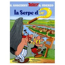 Asterix et la Serpe d'or (French Edition of Asterix and the Golden Sickle)