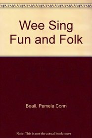 Wee Sing Fun and Folk