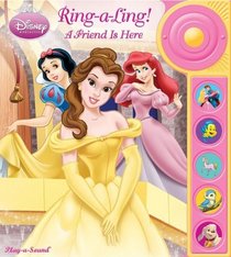Play-a-Sound: Disney Princess, Ring-a-Ling! A Friend Is Here (Disney Princess (Publications International))