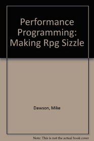 Performance Programming: Making Rpg Sizzle