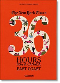 The New York Times: 36 Hours, USA & Canada, East Coast
