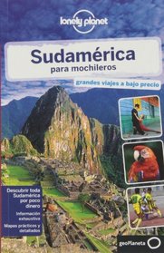 Lonely Planet Sudamerica para Mochileros (Travel Guide) (Spanish Edition)