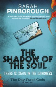 The Shadow of the Soul (Dog-faced Gods Trilogy)