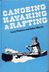 Canoeing, kayaking, and rafting