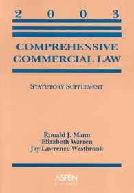 Comprehensive Commercial Law 2003 Statutory (Statutory Supplement)