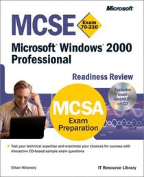 MCSE Microsoft Windows 2000 Professional Readiness Review, Exam 70-210