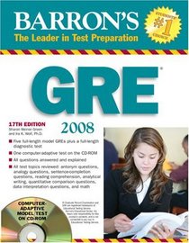 Barron's GRE 2008 with CD-ROM (Barron's How to Prepare for the Gre Graduate Record Examination)