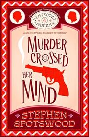 Murder Crossed Her Mind (Pentecost & Parker, Bk 4)