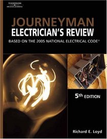 Journeyman Electrician's Review : Based On The 2005 National Electric Code (Journeyman Electrician's Review)