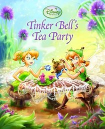 Tinker Bell's Tea Party (Disney Fairies)