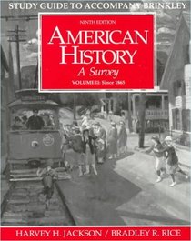 Study Guide to Accompany Brinkley American History : A Survey: Since 1865