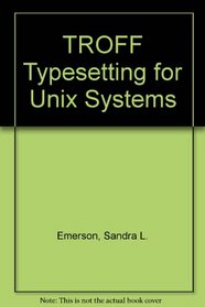 Troff Typesetting for Unix Systems
