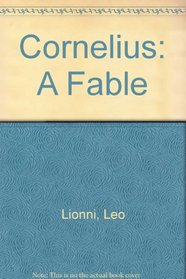 Cornelius: A Fable