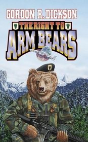 The Right To Arm Bears (Dilbia, Bks 1-2)