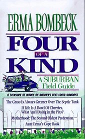 Four of a Kind: A Suburban Field Guide : A Treasury of Works by America's Best-Loved Humorist