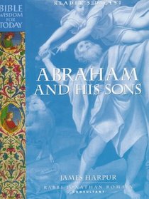 Bible Wisdom for Today: Abraham and His Sons (Reader's Digest - Bible Wisdom for Today)