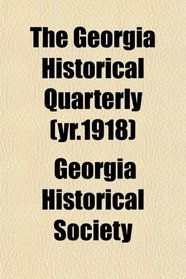 The Georgia Historical Quarterly (yr.1918)