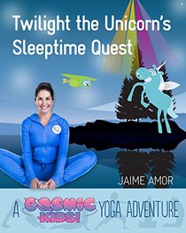 Twilight the Unicorn's Sleepytime Quest (Cosmic Kids Yoga Adventure)
