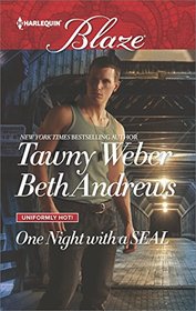 One Night with a SEAL: All Out / All In (Uniformly Hot!) (Harlequin Blaze, No 943)