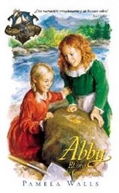 Abby: El Oro De California (South Seas Adventures) (Spanish Edition)