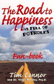 The Road to Happiness is Full of Potholes  Fun-Book