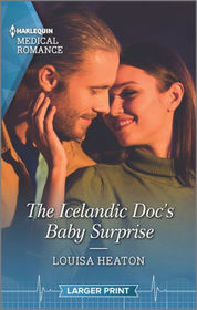 The Icelandic Doc's Baby Surprise (Harlequin Medical, No 1131) (Larger Print)
