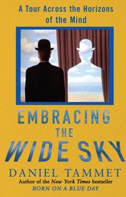 Embracing the Wide Sky: A Tour Across the Horizons of the Mind