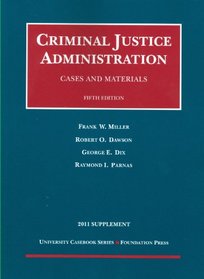 Cases and Materials on Criminal Justice Administration, 5th, 2011 Supplement