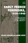 Early French Feminisms, 1830-1940: A Passion for Liberty