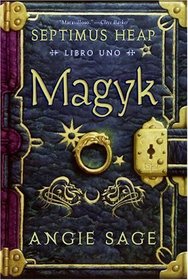 Septimus Heap, Book One: Magyk (Spanish edition) : Septimus Heap, Libro Uno: Magyk (Septimus Heap)