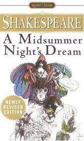 A Midsummer Night's Dream (Shakespeare, Signet Classic)