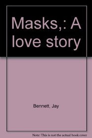 Masks,: A love story