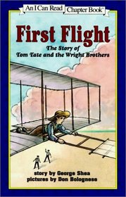 First Flight: The Story of Tom Tate and the Wright Brothers (I Can Read Chapter Books (Hardcover))