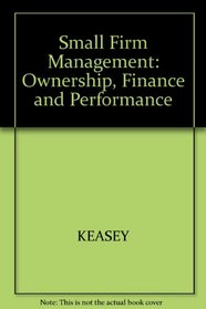 Small Firm Management: Ownership, Finance and Performance