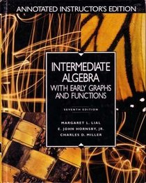 Intermediate Algebra with Early Graph Functions Annotated Instructor's Edition
