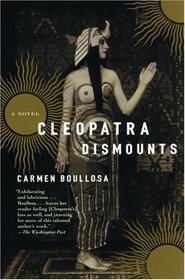 Cleopatra Dismounts: A Novel
